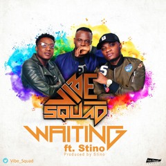 WAITING - Vibe Squad ft Stino (Prod by Stino)