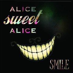 Alice Sweet Alice - SMILE
