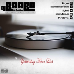 DJ Baaba - Presents: "Yesterday Never Dies" - 2hr Culture - Lovers Rock - 90's RnB