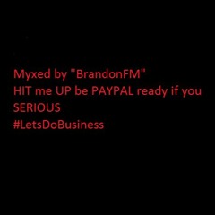 Bmix "Big Mad or Lil Mad" myxed by BrandonFM