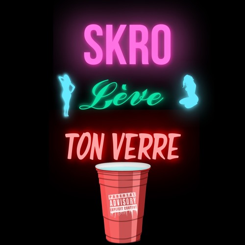 Stream Lève Ton Verre by SKRO | Listen online for free on SoundCloud