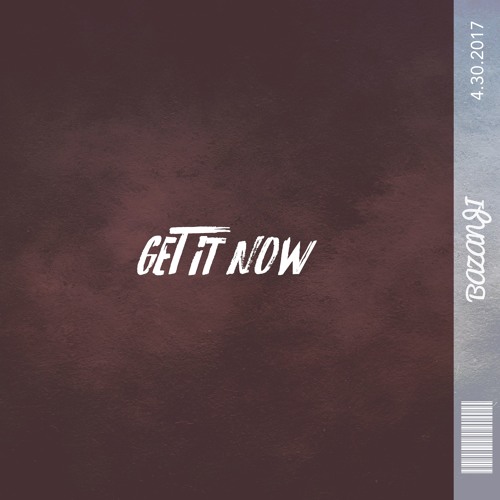 Get It Now (Prod. Penacho)