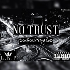 Scarface - No Trust Feat. Kvng Loso