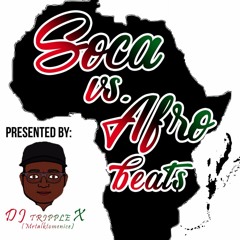 TMS Presents ''Soca -Vs- AfroBeats' by DJ Tripple X