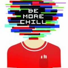 Be More Chill 2015 - 06 - 21 Act 1