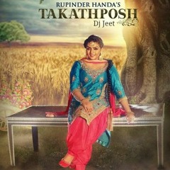 Rupinder Handa - Takhatposh Ft. J Cole.. Dj Jeet & Aman