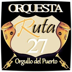 Orquesta ruta 27 - Sólo Quiero Saber