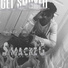 SmackzG X Get Smoked