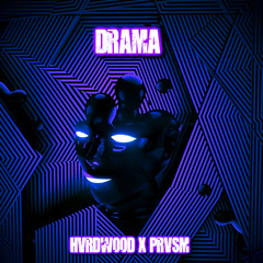 HVRDWOOD X PRVSM - Drama (Original Mix)