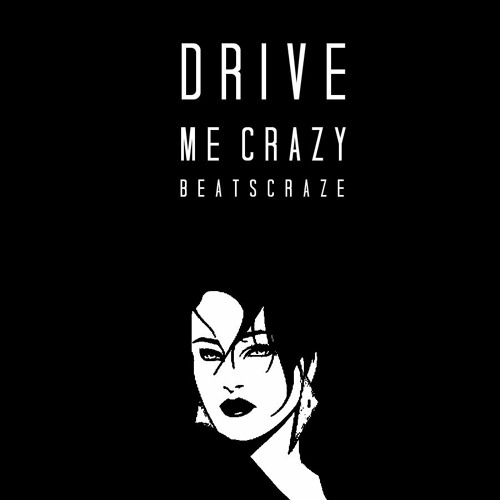 Drive me crazy