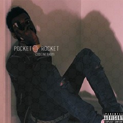 CodeineBaby! - Pocket Rocket (Prw0rld) [Prod. By NickEBeats]