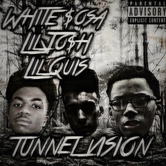 White $osa (Feat. Lil Jo$h & Lil Quis) - Tunnel Vision