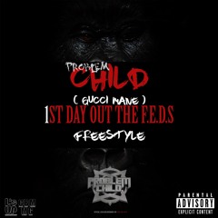 Prob Child - 1st Day Out The Feds ( Freestyle )