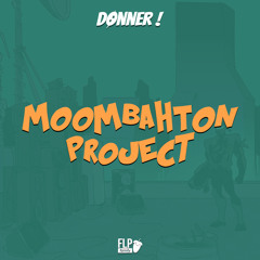 [FREE] Moombahton Project by Donner