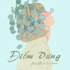 Điểm Dừng - DP ft Liitan