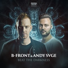 B-Front & ANDY SVGE - Beat the Darkness [OUT NOW]