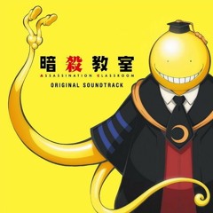 Assassination Classroom Soundtrack 16 -  Nakama No Tame Ni
