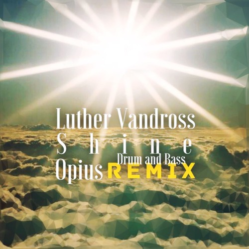 Luther Vandross - SHINE - Opius Bootleg free d/l