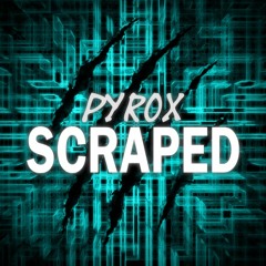 Pyrox - Scraped