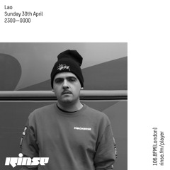 Rinse FM Podcast - Lao - 30th April 2017