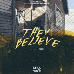 Euroz - They Believe (feat. Demrick & Dizzy Wright)
