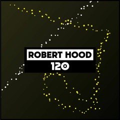 Dekmantel Podcast 120 - Robert Hood