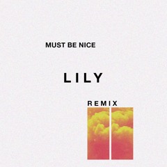 King Caan - Lily ft. Glenn Travis (Must Be Nice Remix)
