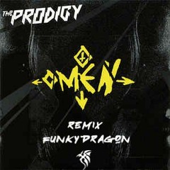 Prodigy - Omen (Funky Dragon RMX)