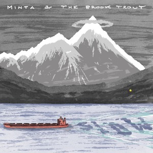 Minta & The Brook Trout - I Can't Handle The Summer