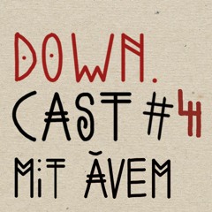 down.cast °4 mit ĂVEM