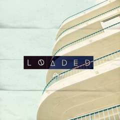 Loaded (Prod. Dalet)
