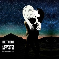 Under This - Be There (Original Mix) [iBreaks Records] - OUT NOW!!!