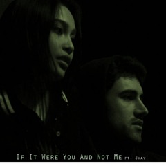 If It Were You And Not Me ft. Jhay