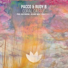 Pacco & Rudy B - Coral Castle (Re - Edit)