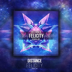 Distance - Felicity (Original Mix)