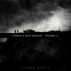 Tijana Kabic - Strong & Deep Podcast 15