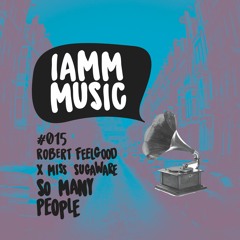 FREE DOWNLOAD | Robert Feelgood & Miss Sugaware - There are so many people