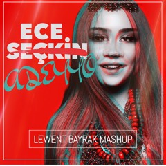 Ece Seckin & Mambo Killers & Eyup - Adeyyo (Lewent Bayrak Special Mashup Mix)