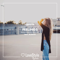 Lisitsyn feat. Alateya - Feelings | ★OUT NOW★