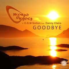 Ikerya Project & O.B.M Notion feat. Danny Claire - Goodbye (Radio Edit) [Abora Ascend]