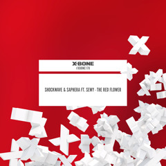 Shockwave & Saphera ft. Sewy - The Red Flower (#XBONE178)