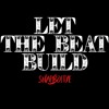 Let The Beat Build Mp3