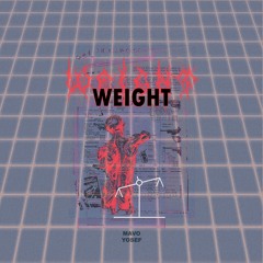 Weight ( Prod. King Yosef )
