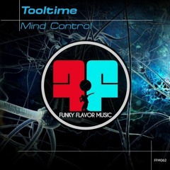 Tooltime - Mind Control (original) Out NOW!! on Beatport