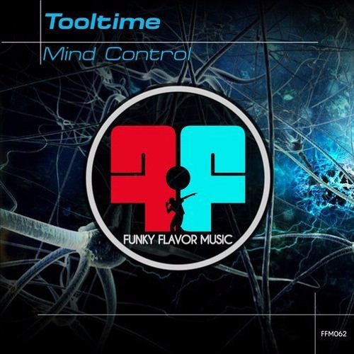 Tooltime - Mind Control (original) Out NOW!! on Beatport