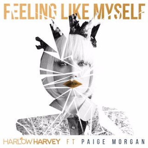 Harlow Harvey - Feeling Like Myself Feat. Paige Morgan (Blue remix) Vote in Discription!