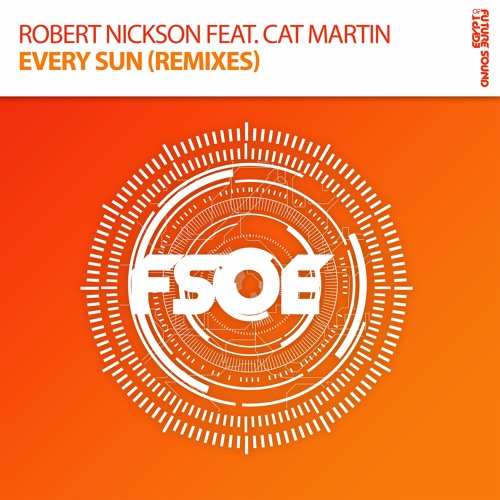 Robert Nickson Feat. Cat Martin - Every Sun (RNX Remix)