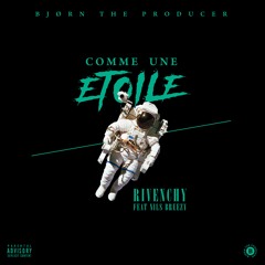 Rivenchy - Comme Une Etoile Feat Nils Breezy (Prod. BJØRN)