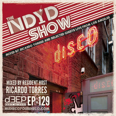 The NDYD Radio Show EP129 - mixed by RICARDO TORRES