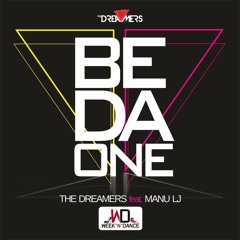 The Dreamers Feat. Manu LJ - Be Da One (Radio Edit)